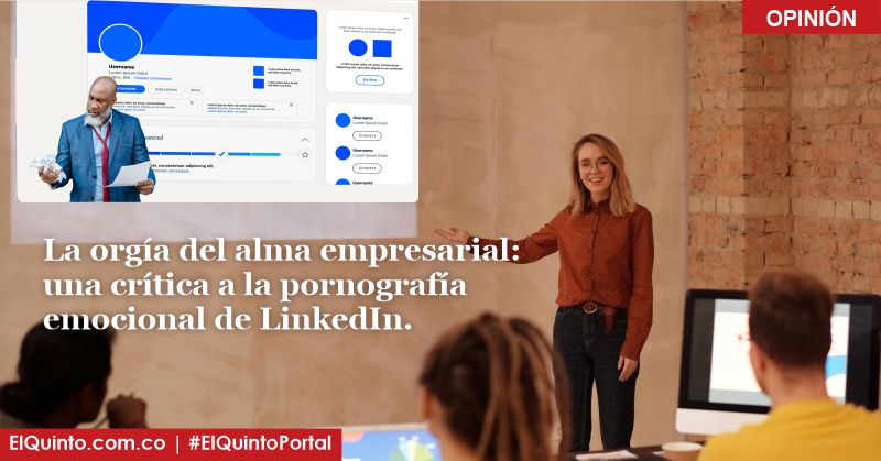 La orgía del alma empresarial: una crítica a la pornografía emocional de LinkedIn